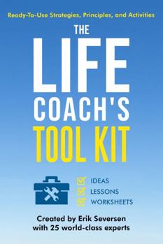 Hardcover The Life Coach's Tool Kit: Ready-to-Use Strategies, Principles, and Activities (Life Coach's Resource Series) Book