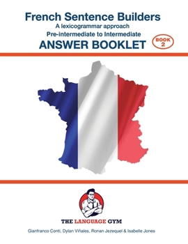 Paperback FRENCH SENTENCE BUILDERS - Pre - I - ANSWER BOOK: Sentence Builder [French] Book