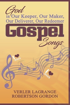 Paperback God is Our Keeper, Our Maker, Our Deliverer, Our Redeemer Gospel Songs Book