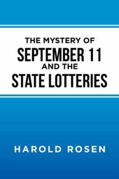 Paperback The Mystery of September 11 and the State Lotteries Book