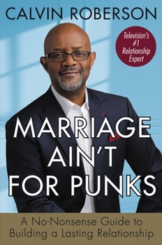 Hardcover Marriage Ain't for Punks: A No-Nonsense Guide to Building a Lasting Relationship Book