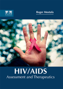 HIV/AIDS: Assessment and Therapeutics