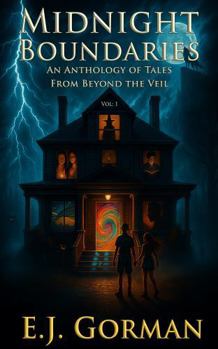 Hardcover Midnight Boundaries: An Anthology of Tales from Beyond the Veil Book