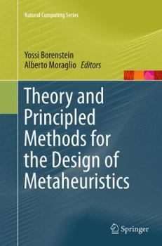 Paperback Theory and Principled Methods for the Design of Metaheuristics Book