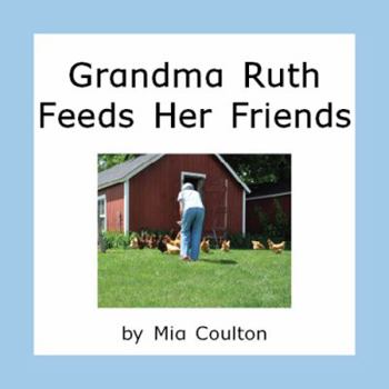 Paperback Grandma ruth feeds her friends (Danny and Grandma Ruth) Book