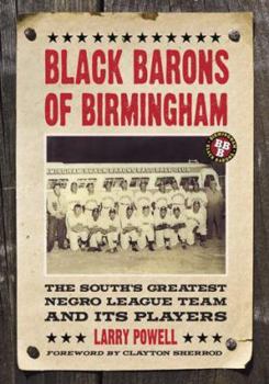 Paperback Black Barons of Birmingham: The South's Greatest Negro League Team and Its Players Book