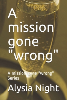 Paperback A mission gone wrong: A mission gone wrong Series Book