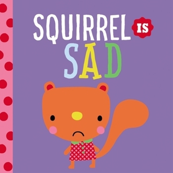 Playdate Pals Squirrel Is Sad - Book  of the Playdate Pals