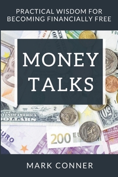 Paperback Money Talks: Practical Principles for Becoming Financially Free Book