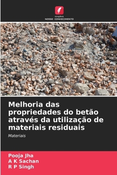 Paperback Melhoria das propriedades do betão através da utilização de materiais residuais [Portuguese] Book