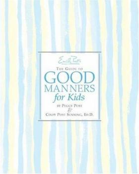 Emily Post's The Guide to Good Manners for Kids