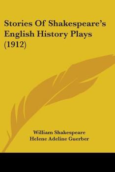 Paperback Stories of Shakespeare's English History Plays (1912) Book
