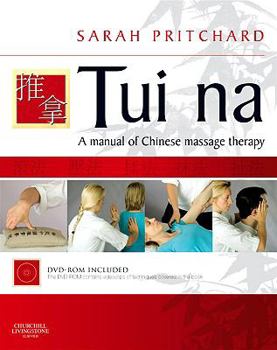 Paperback Tui Na: A Manual of Chinese Massage Therapy [With DVD ROM] Book