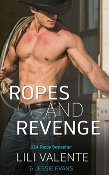 Ropes and Revenge - Book #6 of the Lonesome Point Bachelors