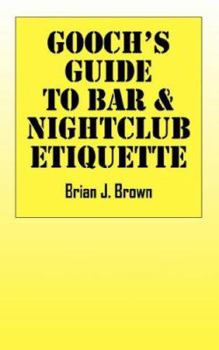 Paperback Gooch's Guide to Bar & Nightclub Etiquette Book