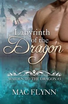 Paperback Labyrinth of the Dragon: Maiden to the Dragon #3 Book