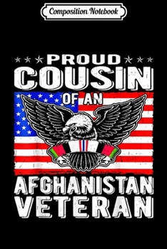 Paperback Composition Notebook: Proud Cousin Of Afghanistan Veteran Patriotic Military Gifts Journal/Notebook Blank Lined Ruled 6x9 100 Pages Book