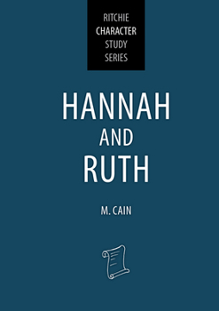 Hardcover Hannah and Ruth: Ritchie Character Study Series Book