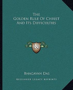 Paperback The Golden Rule Of Christ And Its Difficulties Book