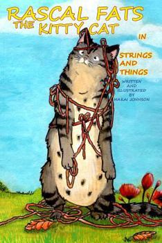 Paperback Rascal Fats the Kitty Cat: in Strings and Things Book