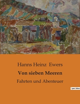 Paperback Von sieben Meeren: Fahrten und Abenteuer [German] Book