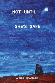 Paperback Not Until She's Safe Book