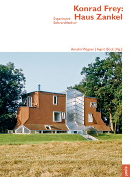 Paperback Konrad Frey: Haus Zankel: Experiment Solararchitektur [German] Book