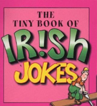 Paperback The Tiny Book of Irish Jokes Book