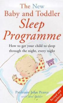 Paperback The New Baby and Toddler Sleep Programme : How to Get Your Child to Sleep Through the Night, Every Night Book