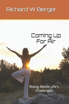 Coming Up For Air: Rising Above Life's Challenges