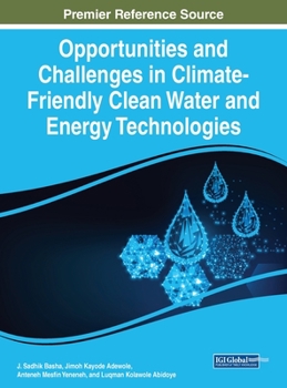 Hardcover Opportunities and Challenges in Climate-Friendly Clean Water and Energy Technologies Book