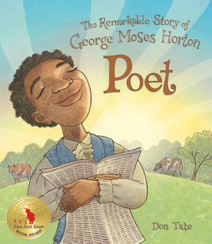 Hardcover Poet: The Remarkable Story of George Moses Horton Book