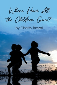 Paperback Where Have All the Children Gone? Book
