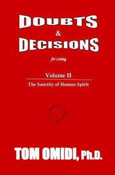 Paperback Doubts and Decisions for Living: Volume II: The Sanctity of Human Spirit Book