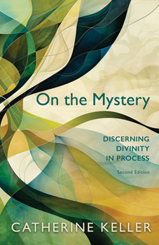 Paperback On the Mystery: Discerning Divinity in Process, Second Edition Book