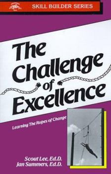 Paperback The Challenge of Excellence: Learning the Ropes of Change Book