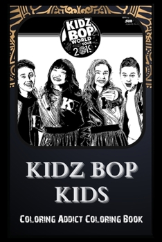 Paperback Coloring Addict Coloring Book: Kidz Bop Kids Illustrations To Manage Anxiety Book
