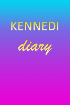 Kennedi: Journal Diary | Personalized First Name Personal Writing | Letter K Blue Purple Pink Gold Effect Cover | Daily Diaries for Journalists & ... Taking | Write about your Life & Interests