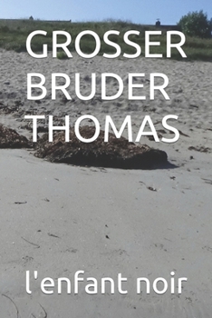 GROSSER BRUDER THOMAS (Deutsches Buch für alle Zielgruppen) (German Edition)