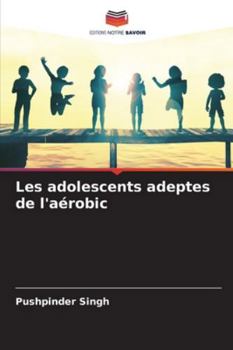 Paperback Les adolescents adeptes de l'aérobic [French] Book