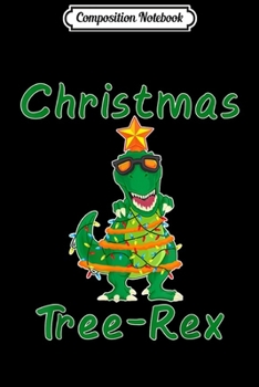 Composition Notebook: Funny Tree Rex Merry Christmas for X-Mas Gifts T-Rex Wordpun  Journal/Notebook Blank Lined Ruled 6x9 100 Pages
