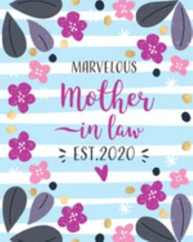 Marvelous Mother in Law Est. 2020: Weekly Planner. Monthly Calendars, Daily Schedule, Important Dates, Mood Tracker, Goals and Thoughts all in One!