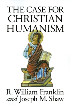 Paperback The Case for Christian Humanism Book