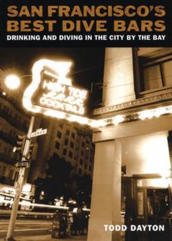 Paperback San Francisco's Best Dive Bars: Drinking and Diving in the City by the Bay Book