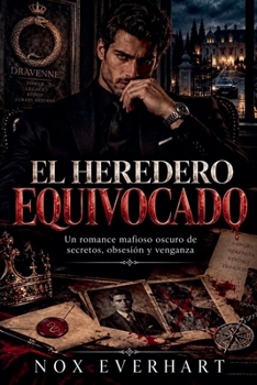 El Heredero Equivocado (Spanish Edition)