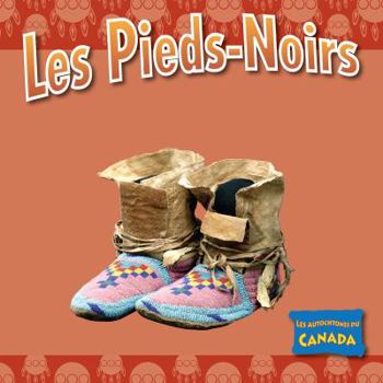 Hardcover PiedsNoirs : Les Autochtones du Canada [French] Book