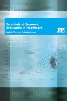 Paperback Essentials of Economic Evaluation in Healthcare Book