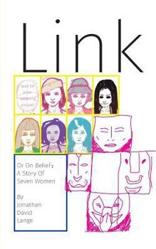 Paperback Link, Or On Belief: A Story Of Seven Women Book