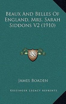 Paperback Beaux And Belles Of England, Mrs. Sarah Siddons V2 (1910) Book