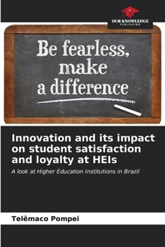 Paperback Innovation and its impact on student satisfaction and loyalty at HEIs Book